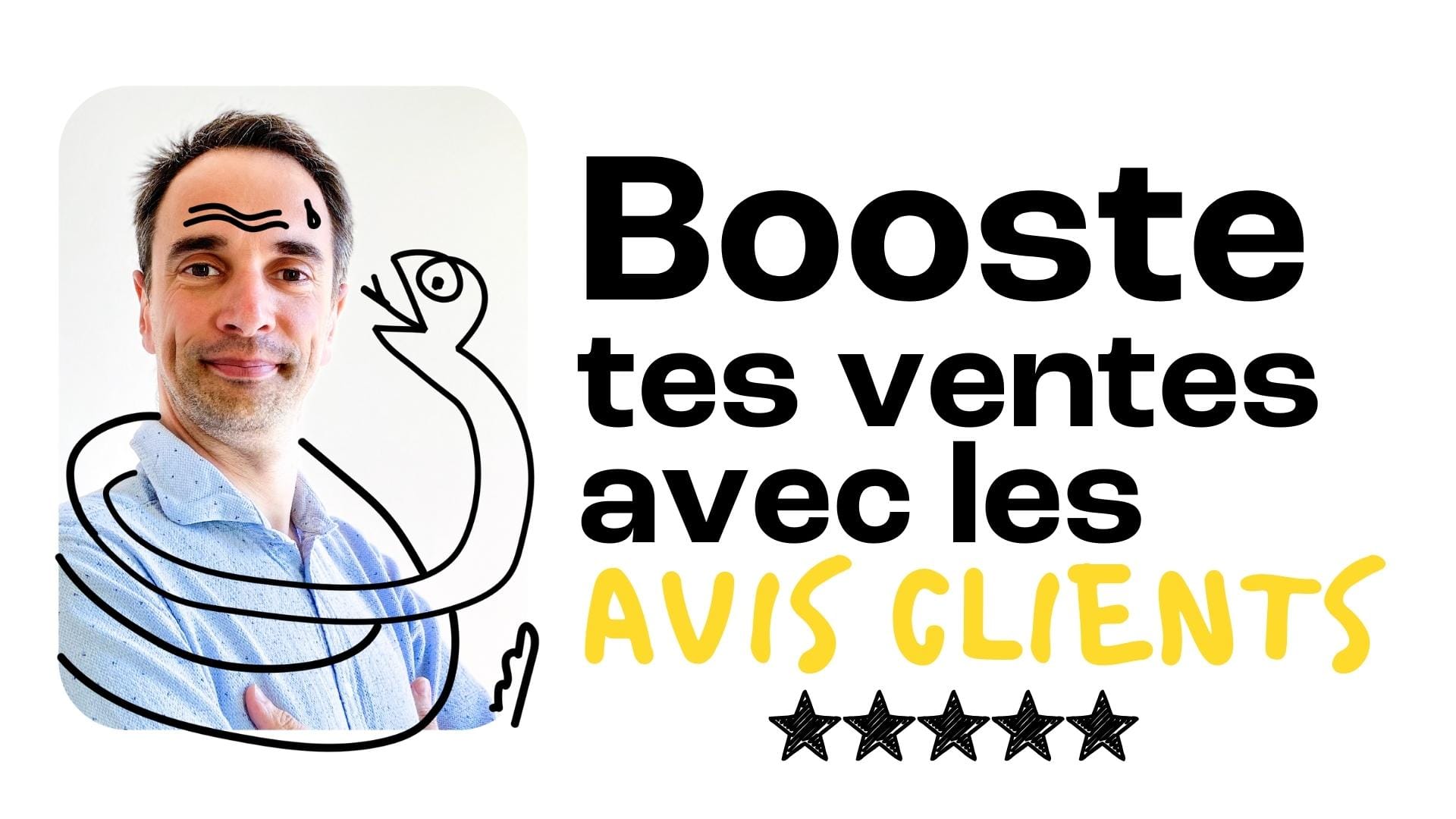 Comment booster ta crédibilité et tes ventes grâce aux avis clients (sans te ruiner en publicité)